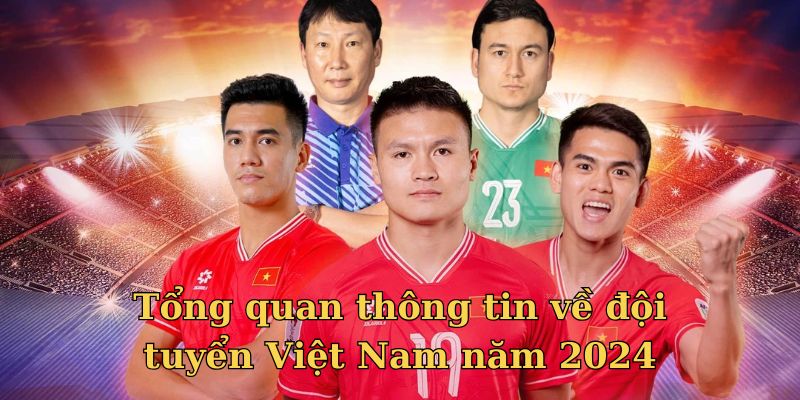 Cùng nhìn lại thành tích của ĐTQG Việt Nam trong năm 2024